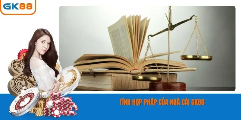 tinh-hop-phap-cua-nha-cai-gk88